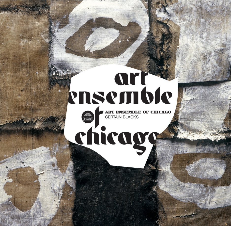 Art Ensemble of Chicago - Certain Blacks